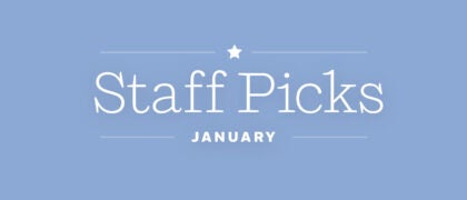 **January 2018 Staff Picks**