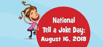 National Tell A Joke Day – August 16th