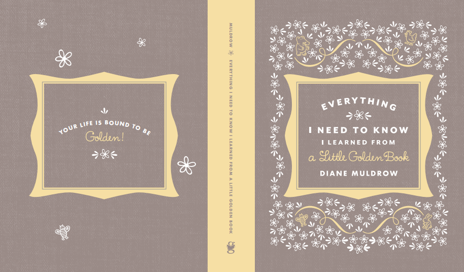 NEW SPECIAL EDITION-Everything I Need To Know I Learned From a Little Golden Book
