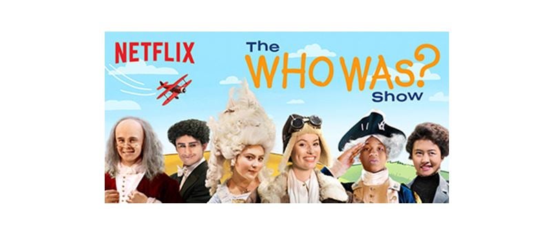 Netflix’s The Who Was? Show