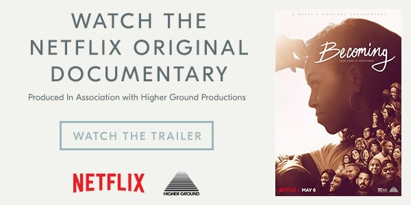 Watch the Netflix Original Documentary Becoming