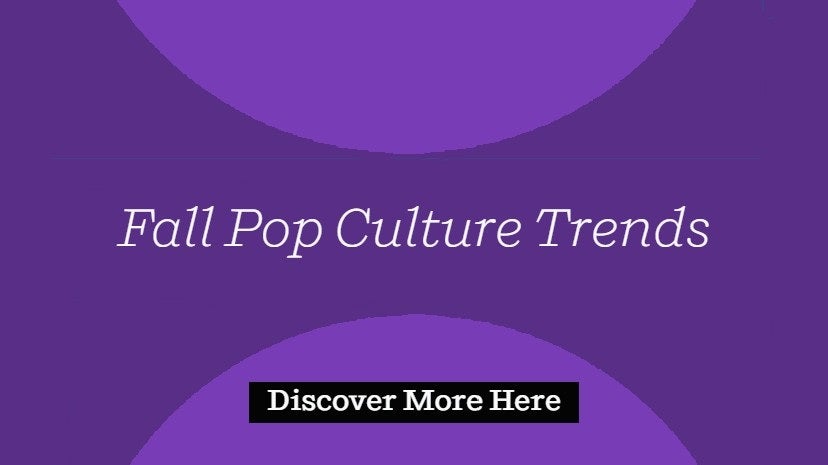 Fall Pop Culture Trends