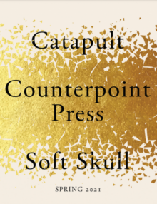Catapult, Counterpoint Press, & Soft Skull Spring 2021 Catalog cover