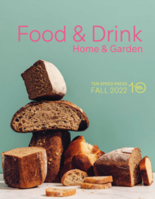 Ten Speed Press Food & Drink + Home & Garden Fall 2022 Catalog cover