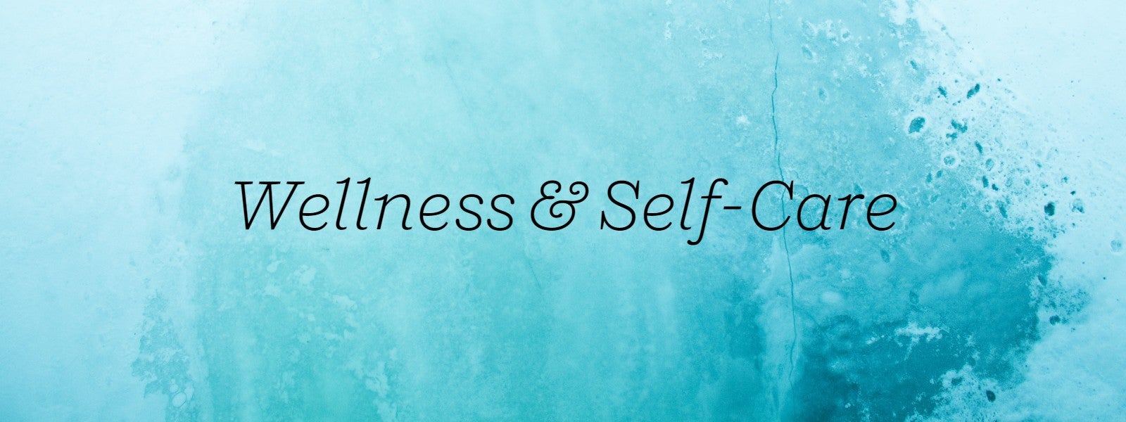 Wellness & Self-Care