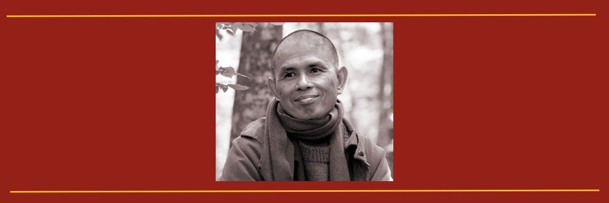 In Memory of Thich Nhat Hanh