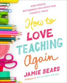 HOW TO LOVE TEACHING AGAIN 9780593539736 cover