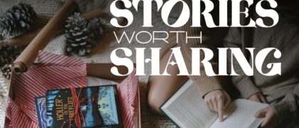 Stories Worth Sharing
