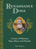 Renaissance Dogs
